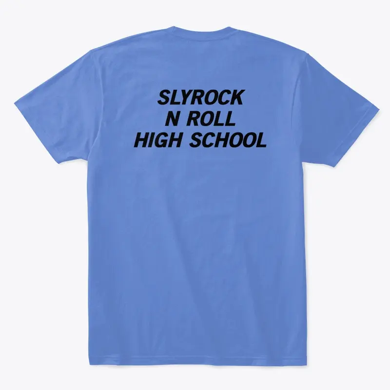 SLYROCK N ROLL High School Tee